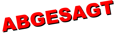ABGESAGT